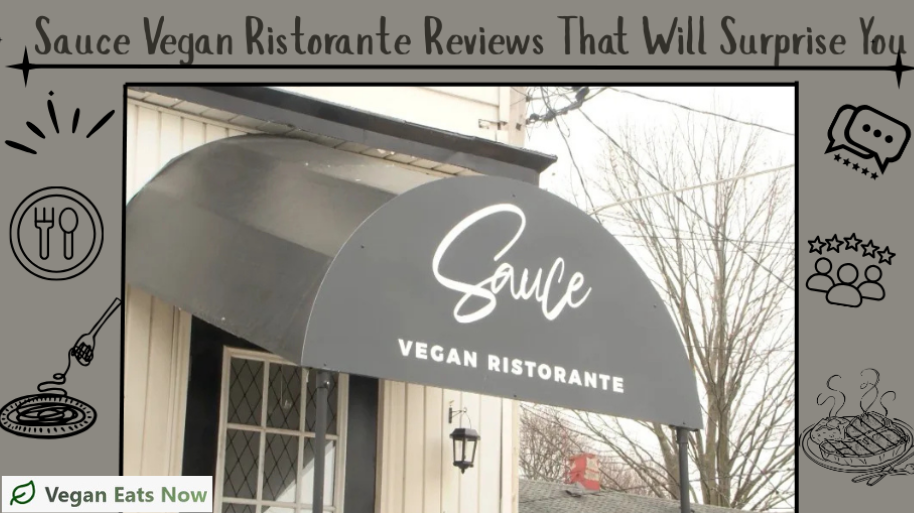 15 Authentic Sauce Vegan Ristorante Reviews That Will Surprise You