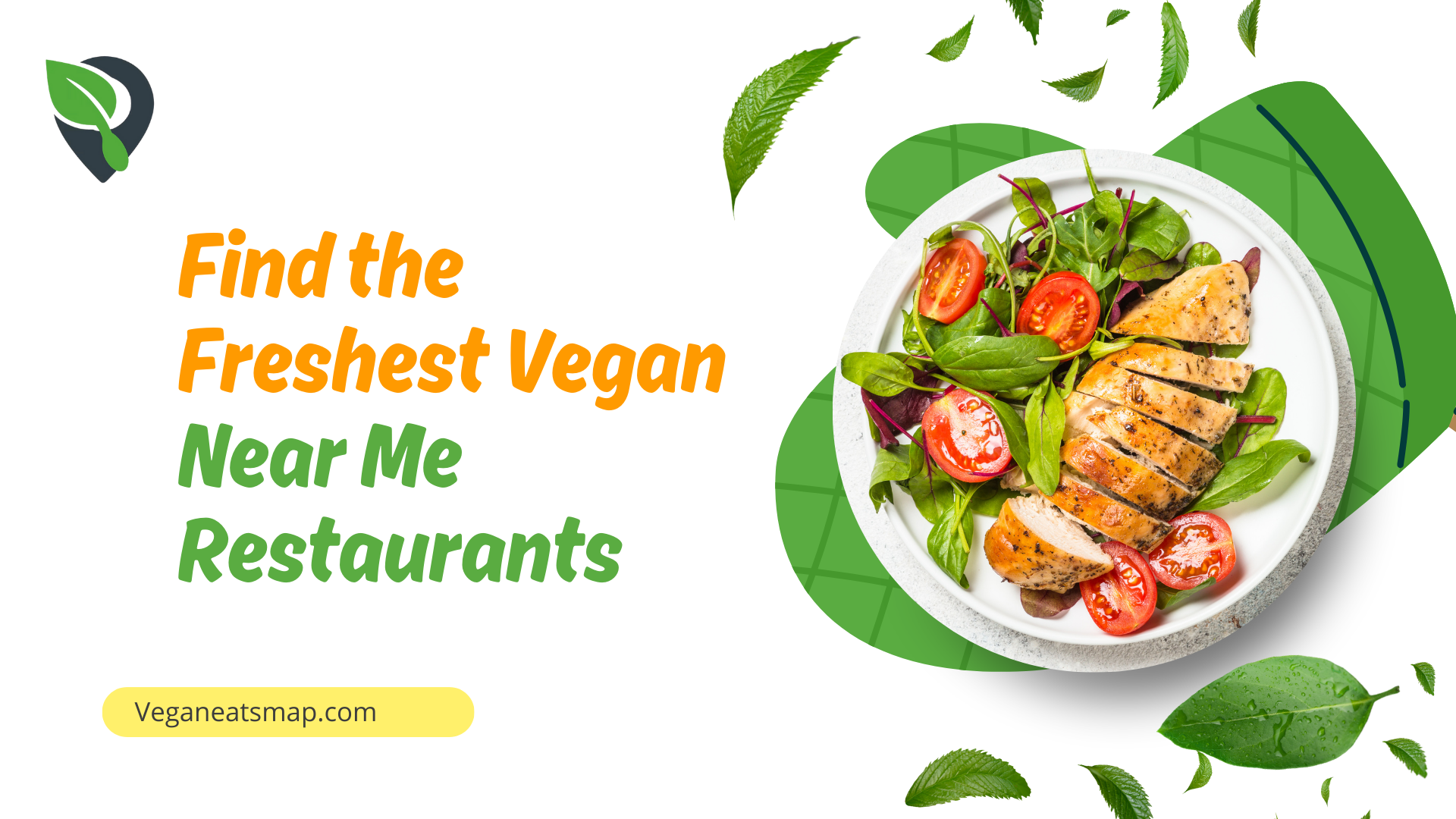 How to Find the Freshest Vegan Near Me Restaurants