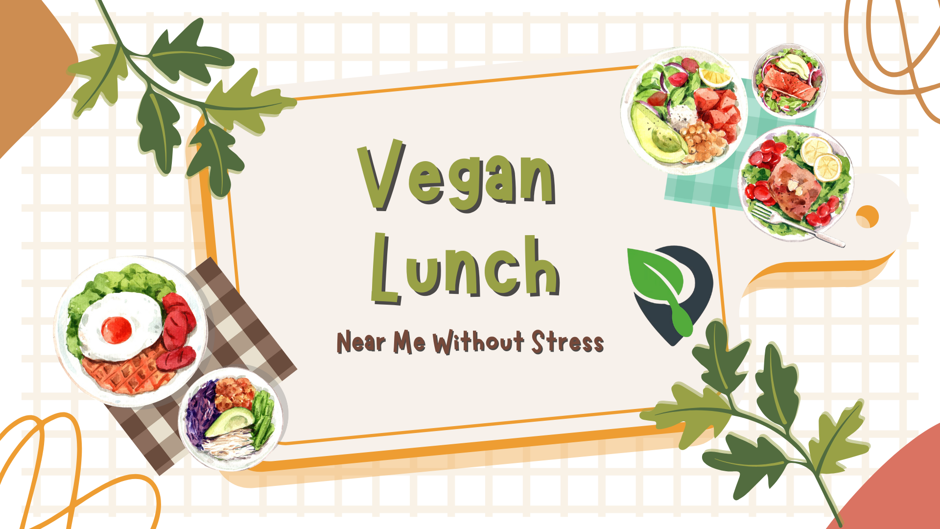 Easy Ways to Find Vegan Lunch Near Me Without Stress