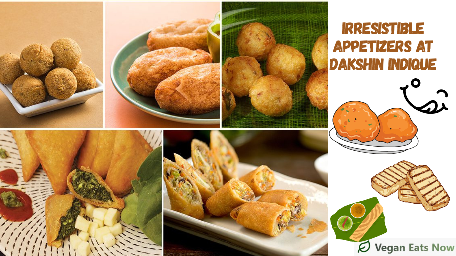 Irresistible Appetizers at Dakshin Indique That Wow Every Time