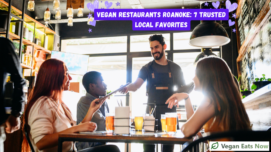 Vegan Restaurants Roanoke: 7 Trusted Local Favorites